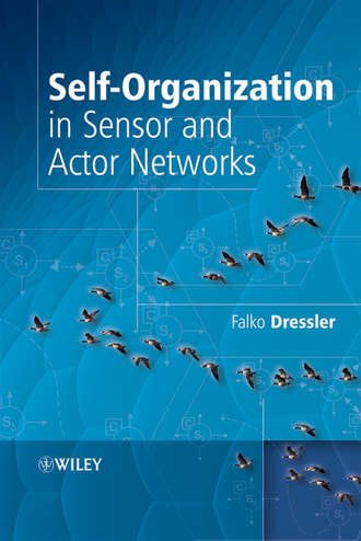 Falko  Dressler. Self-Organization in Sensor and Actor Networks