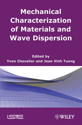 Yvon  Chevalier. Mechanical Characterization of Materials and Wave Dispersion
