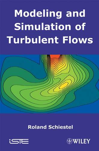 Roland  Schiestel. Modeling and Simulation of Turbulent Flows