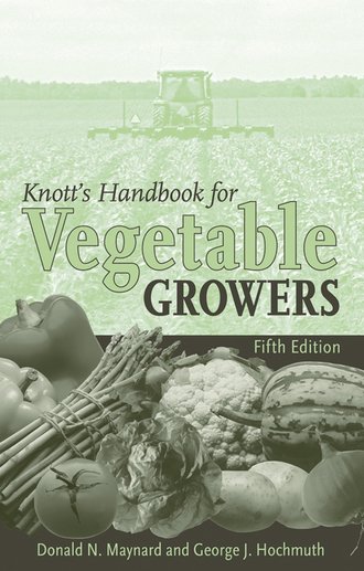 Donald Maynard N.. Knott's Handbook for Vegetable Growers