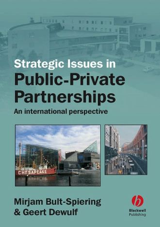 Mirjam  Bult-Spiering. Strategic Issues in Public-Private Partnerships