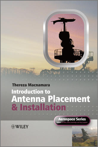 Thereza  Macnamara. Introduction to Antenna Placement and Installation