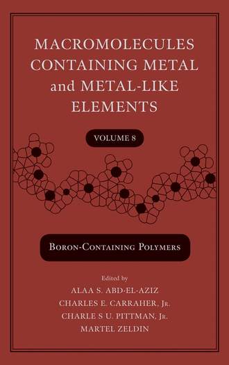 Martel  Zeldin. Macromolecules Containing Metal and Metal-Like Elements, Volume 8
