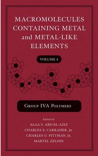 Martel  Zeldin. Macromolecules Containing Metal and Metal-Like Elements, Volume 4