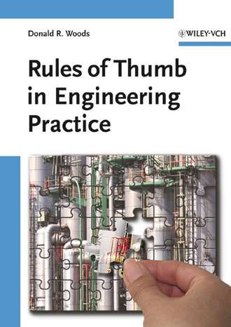 Donald Woods R.. Rules of Thumb in Engineering Practice