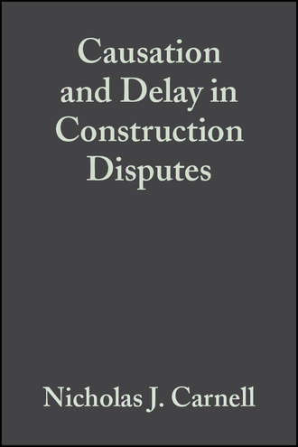 Nicholas Carnell J.. Causation and Delay in Construction Disputes