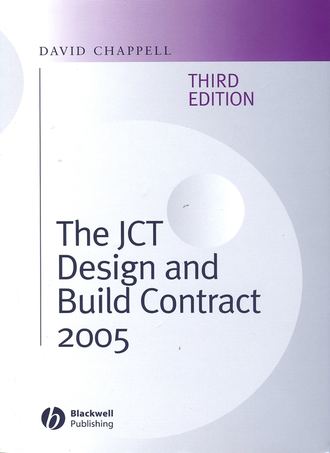 David  Chappell. The JCT Design and Build Contract 2005