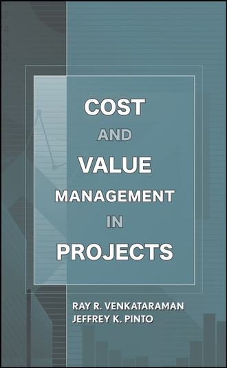 Jeffrey Pinto K.. Cost and Value Management in Projects