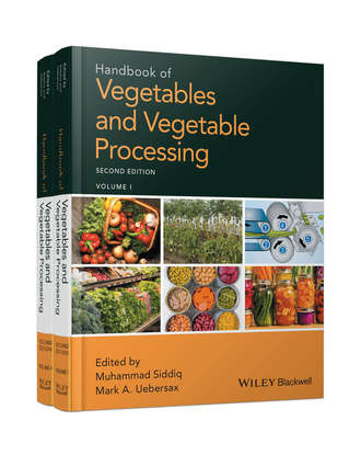 Muhammad  Siddiq. Handbook of Vegetables and Vegetable Processing