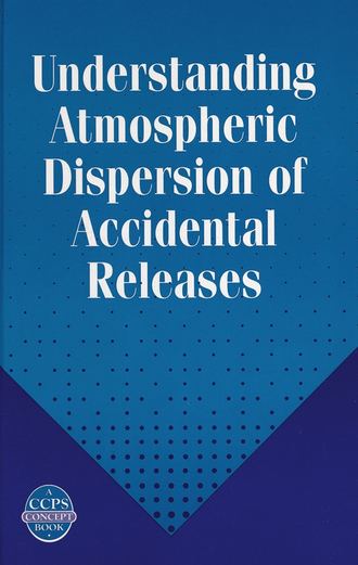 George Devaull E.. Understanding Atmospheric Dispersion of Accidental Releases