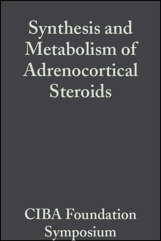 CIBA Foundation Symposium. Synthesis and Metabolism of Adrenocortical Steroids, Volume 7