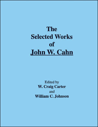 William Johnson C.. The Selected Works of John W. Cahn