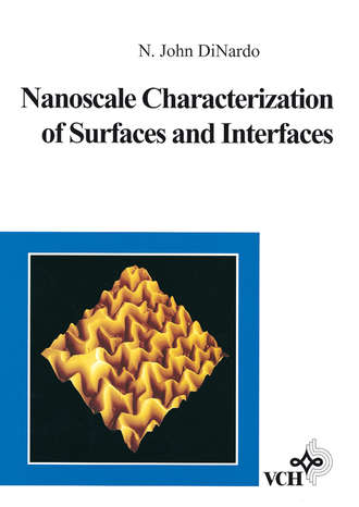 N. DiNardo John. Nanoscale Characterization of Surfaces and Interfaces