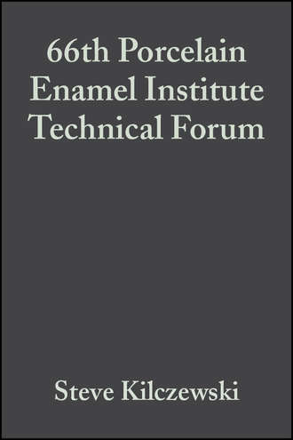Steve  Kilczewski. 66th Porcelain Enamel Institute Technical Forum