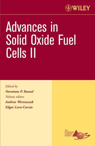 Edgar  Lara-Curzio. Advances in Solid Oxide Fuel Cells II