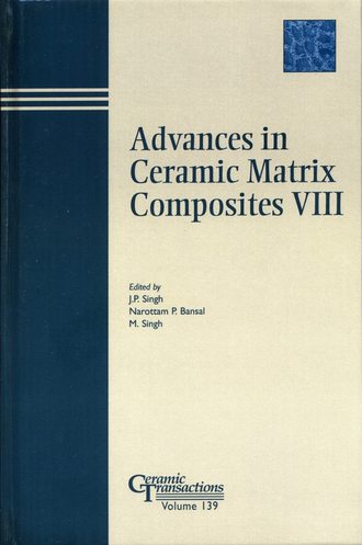 Mrityunjay  Singh. Advances in Ceramic Matrix Composites VIII