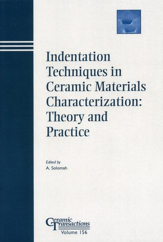 Ahmad Solomah G.. Indentation Techniques in Ceramic Materials Characterization