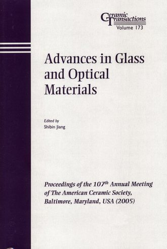 Shibin  Jiang. Advances in Glass and Optical Materials