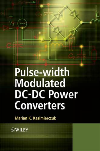 Marian Kazimierczuk K.. Pulse-width Modulated DC-DC Power Converters