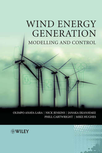 Michael  Hughes. Wind Energy Generation: Modelling and Control