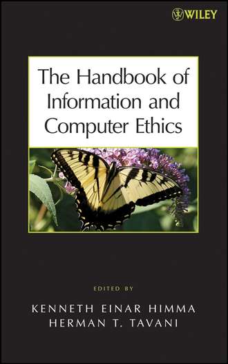 Kenneth Himma E.. The Handbook of Information and Computer Ethics
