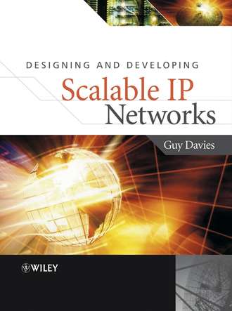 Guy  Davies. Designing and Developing Scalable IP Networks