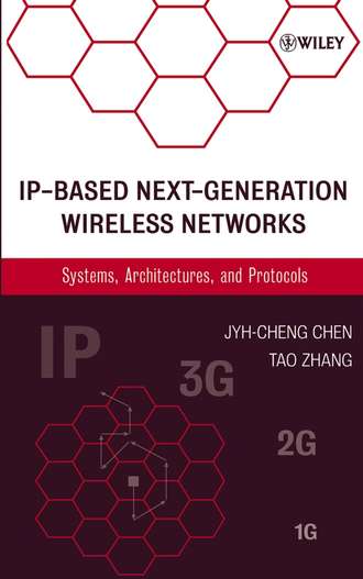 Jyh-Cheng  Chen. IP-Based Next-Generation Wireless Networks