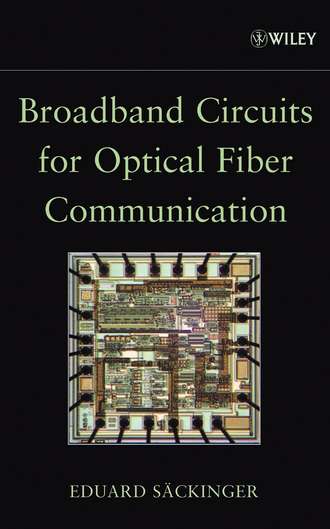 Eduard S?ckinger. Broadband Circuits for Optical Fiber Communication