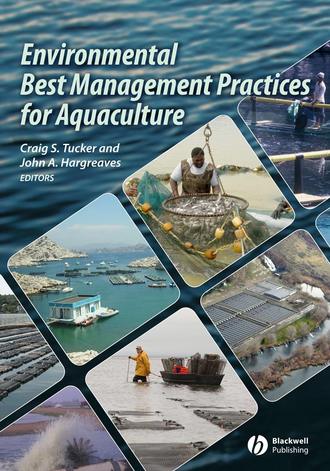 Craig Tucker S.. Environmental Best Management Practices for Aquaculture