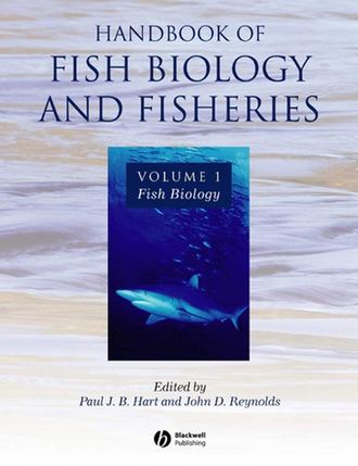 John Reynolds D.. Handbook of Fish Biology and Fisheries