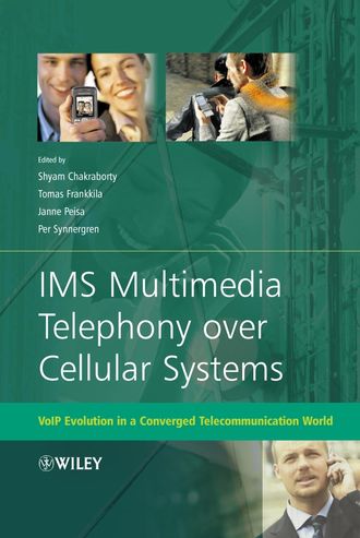 Shyam  Chakraborty. IMS Multimedia Telephony over Cellular Systems