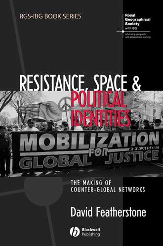 David  Featherstone. Resistance, Space and Political Identities