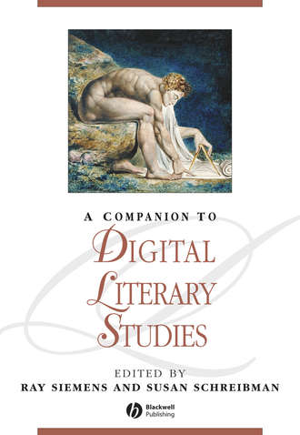 Susan  Schreibman. A Companion to Digital Literary Studies