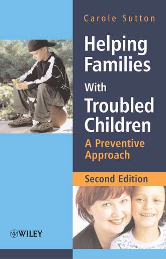 Carole  Sutton. Helping Families with Troubled Children
