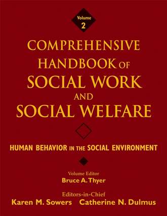 Karen Sowers M.. Comprehensive Handbook of Social Work and Social Welfare, Human Behavior in the Social Environment