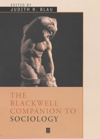 Judith Blau R. The Blackwell Companion to Sociology