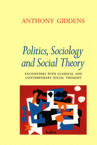 Anthony  Giddens. Politics, Sociology and Social Theory