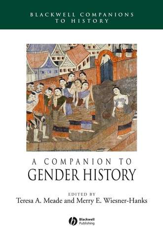 Merry E. Wiesner-Hanks. A Companion to Gender History