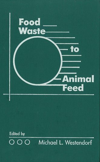 Michael Westendorf L.. Food Waste to Animal Feed