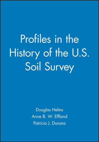 Douglas Helms. Profiles in the History of the U.S. Soil Survey