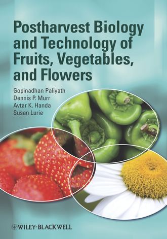 Gopinadhan  Paliyath. Postharvest Biology and Technology of Fruits, Vegetables, and Flowers