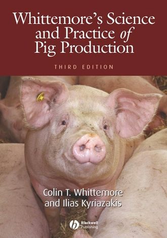 Ilias  Kyriazakis. Whittemore's Science and Practice of Pig Production