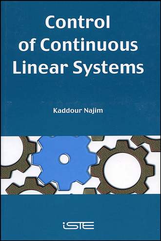 Kaddour  Najim. Control of Continuous Linear Systems