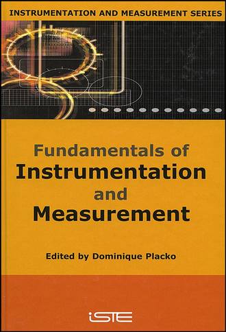 Dominique  Placko. Fundamentals of Instrumentation and Measurement