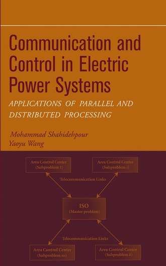 Mohammad  Shahidehpour. Communication and Control in Electric Power Systems