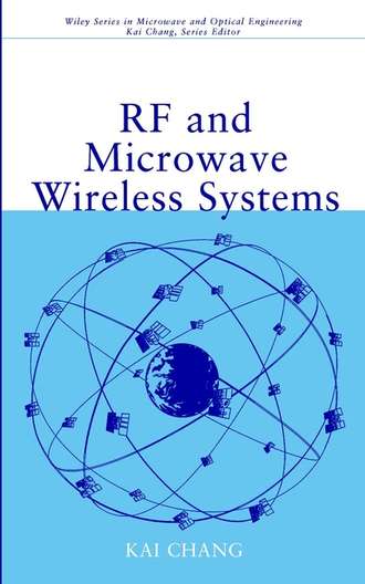 Kai  Chang. RF and Microwave Wireless Systems