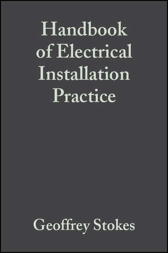Geoffrey  Stokes. Handbook of Electrical Installation Practice