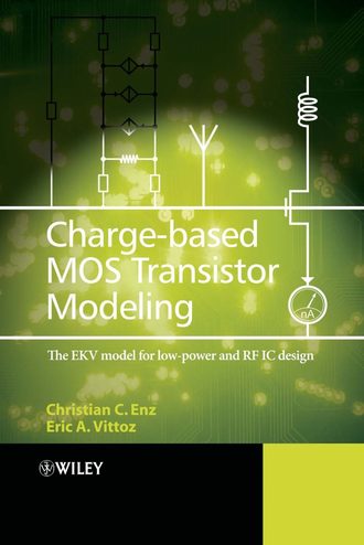 Eric Vittoz A.. Charge-Based MOS Transistor Modeling