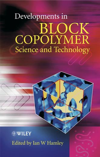 Ian Hamley W.. Developments in Block Copolymer Science and Technology