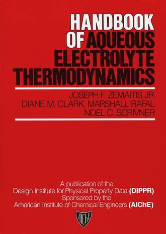 Marshall  Rafal. Handbook of Aqueous Electrolyte Thermodynamics